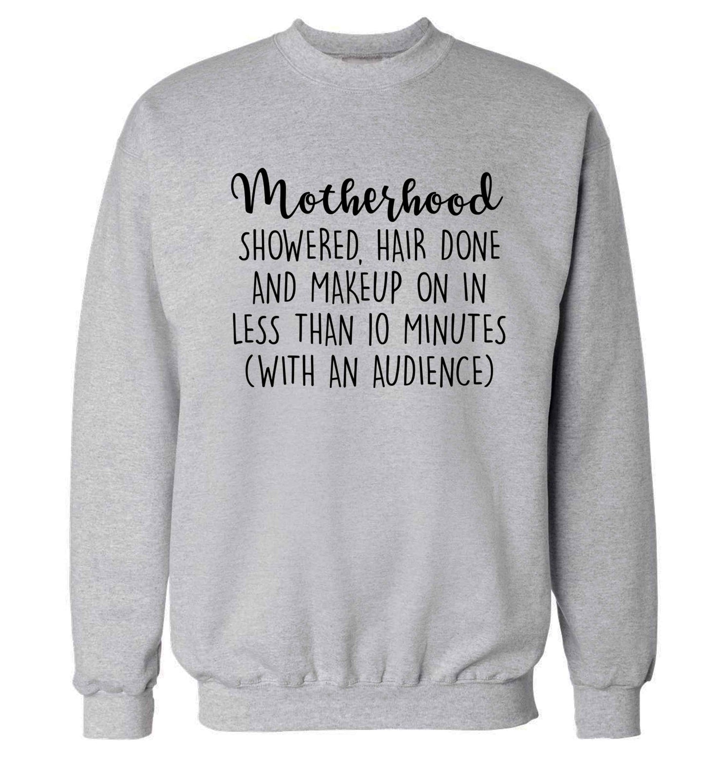 Motherhood, showered, hair done and makeup on Adult's unisex grey Sweater 2XL
