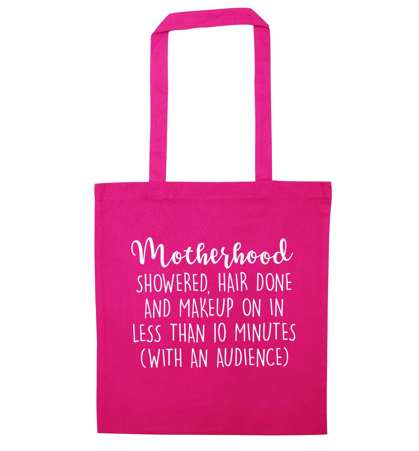 Motherhood, showered, hair done and makeup on pink tote bag