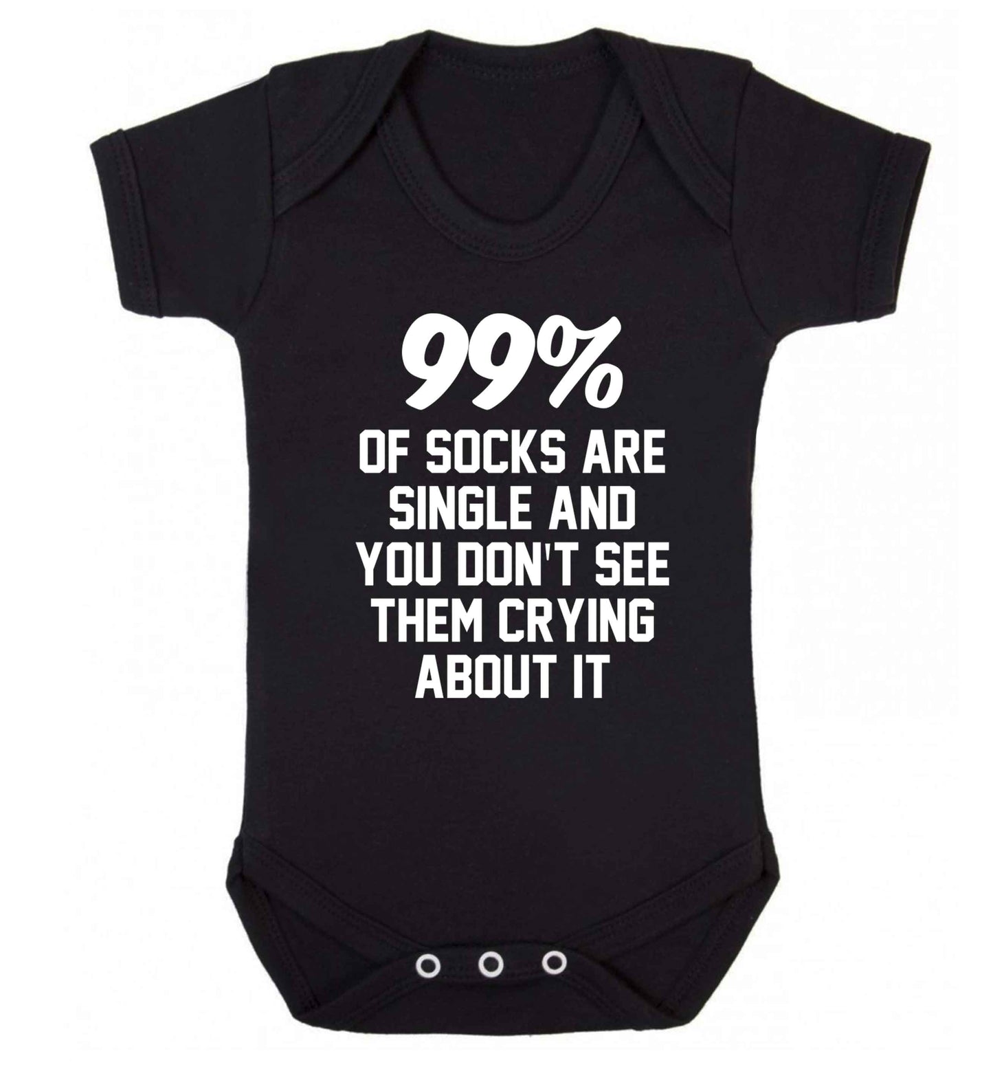 99% of socks are single and you don't see them crying about it Baby Vest black 18-24 months