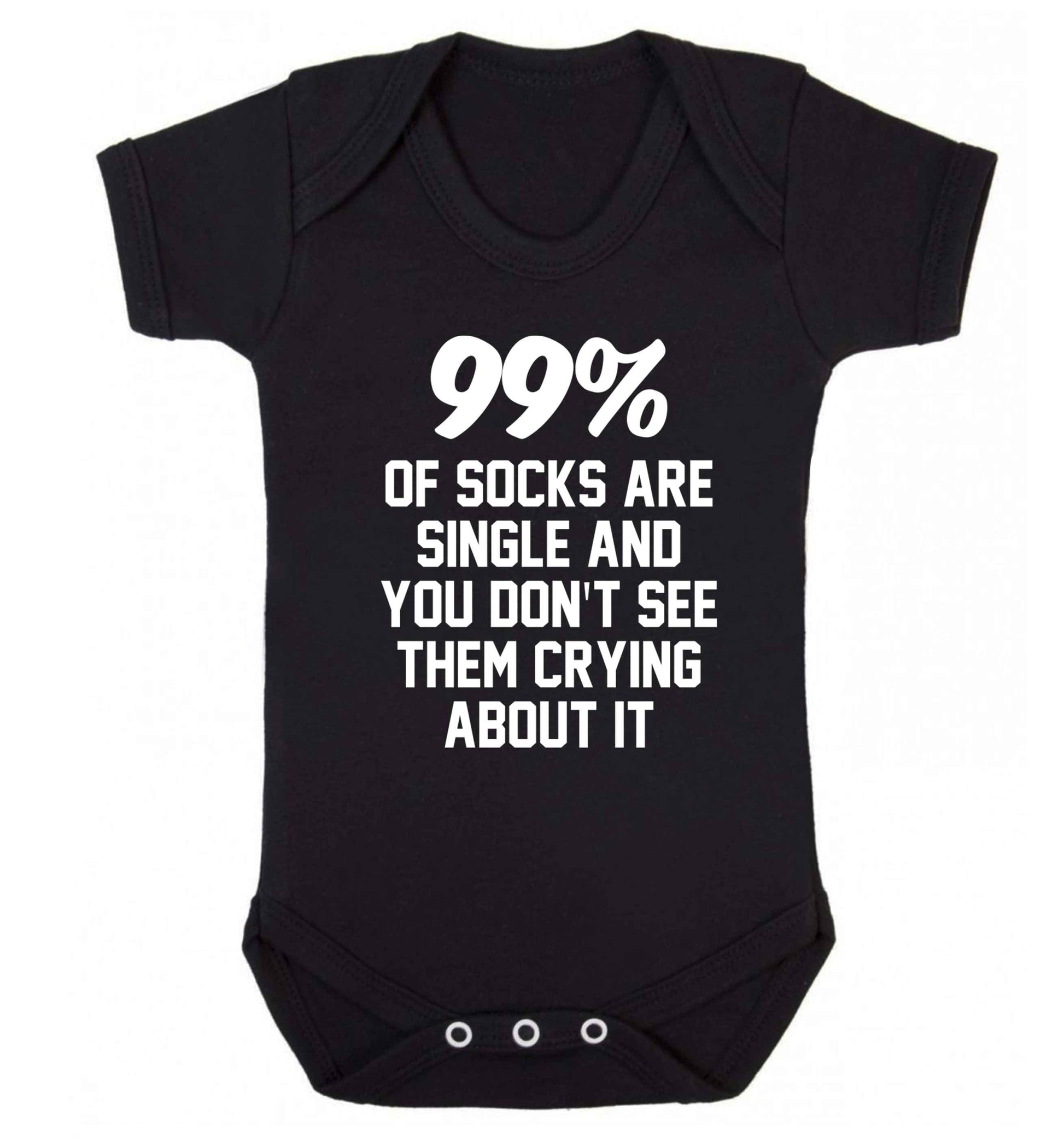 99% of socks are single and you don't see them crying about it Baby Vest black 18-24 months