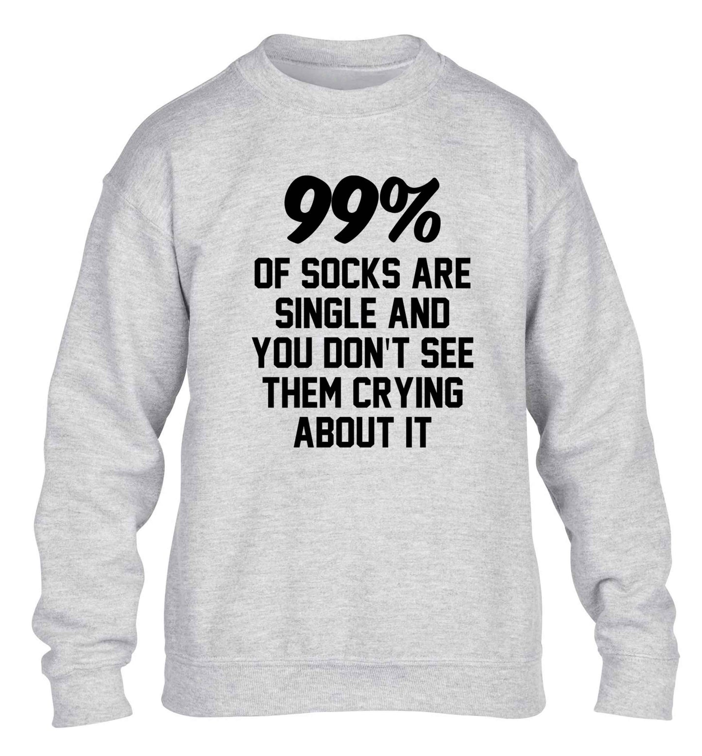 99% of socks are single and you don't see them crying about it children's grey sweater 12-13 Years