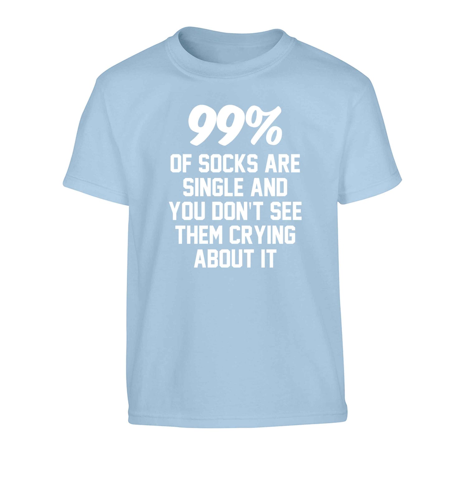 99% of socks are single and you don't see them crying about it Children's light blue Tshirt 12-13 Years