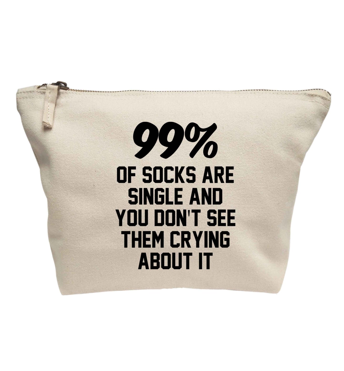99% of socks are single and you don't see them crying about it | makeup / wash bag