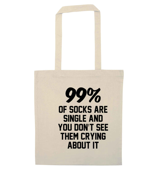 99% of socks are single and you don't see them crying about it natural tote bag