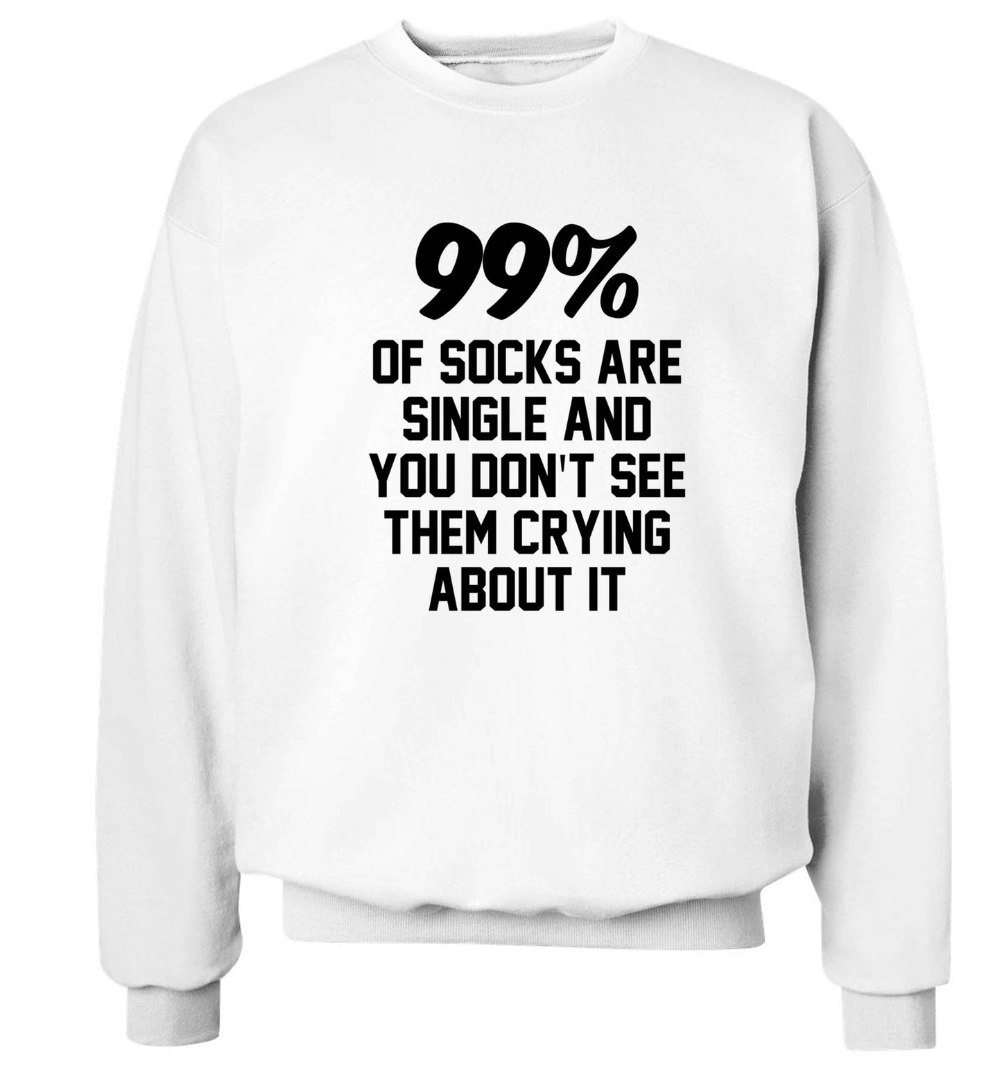 99% of socks are single and you don't see them crying about it Adult's unisex white Sweater 2XL