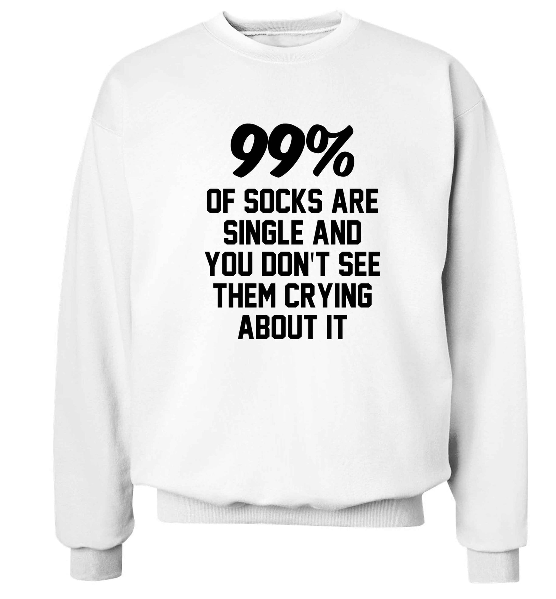 99% of socks are single and you don't see them crying about it Adult's unisex white Sweater 2XL