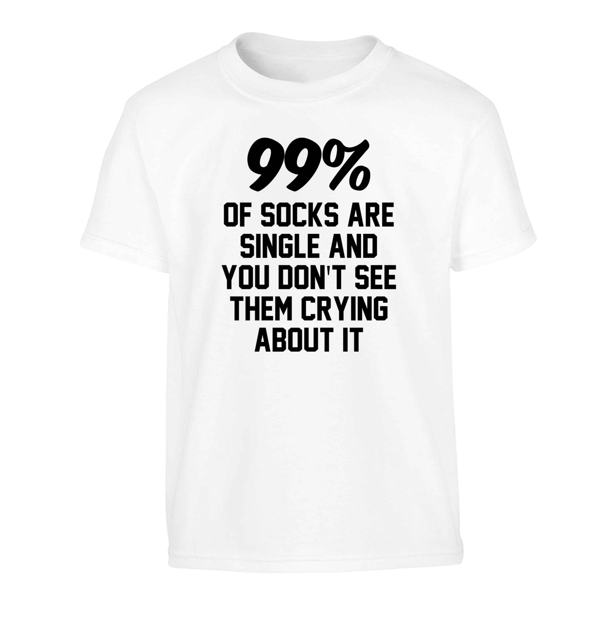 99% of socks are single and you don't see them crying about it Children's white Tshirt 12-13 Years