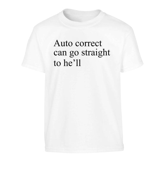 Auto correct can go straight to he'll Children's white Tshirt 12-13 Years