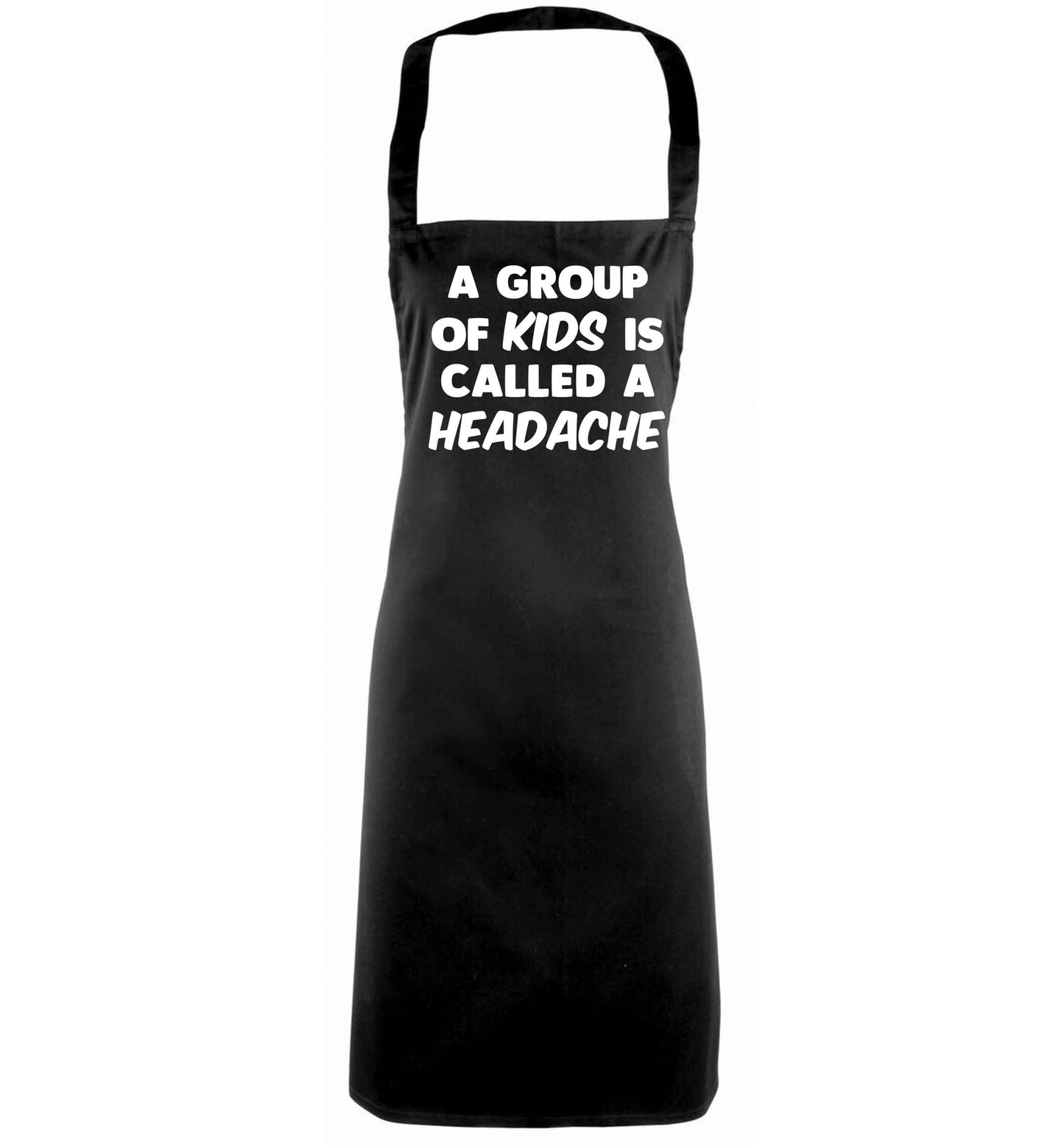 A group of kids is called a headache black apron