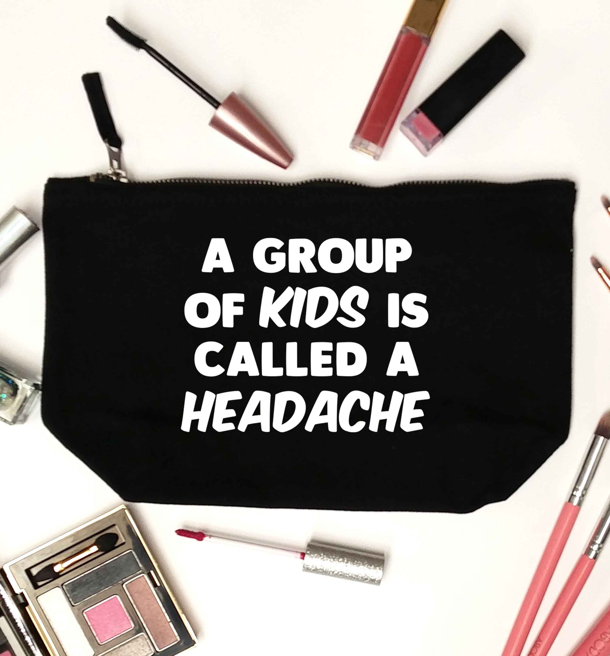A group of kids is called a headache black makeup bag