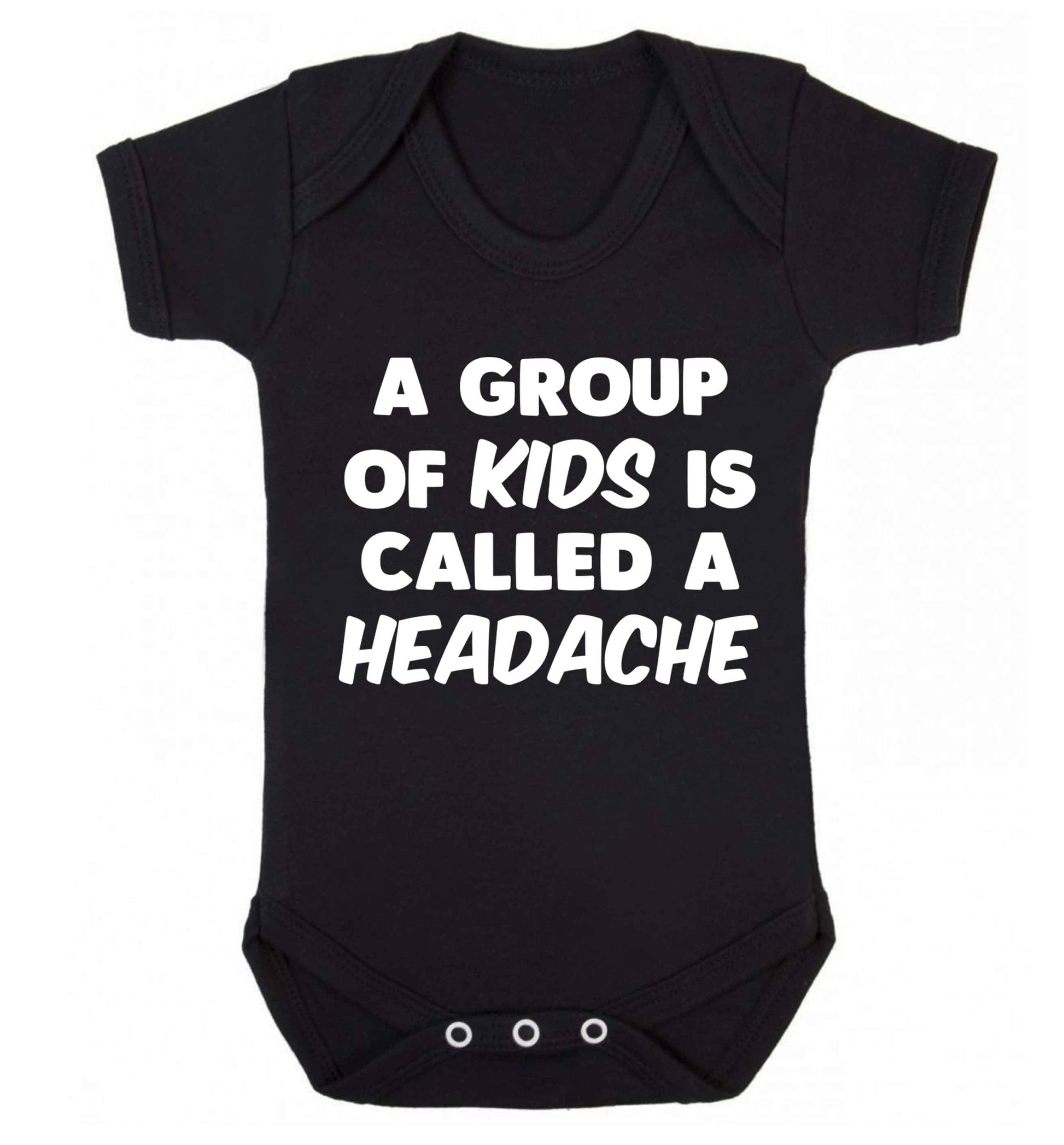 A group of kids is called a headache Baby Vest black 18-24 months