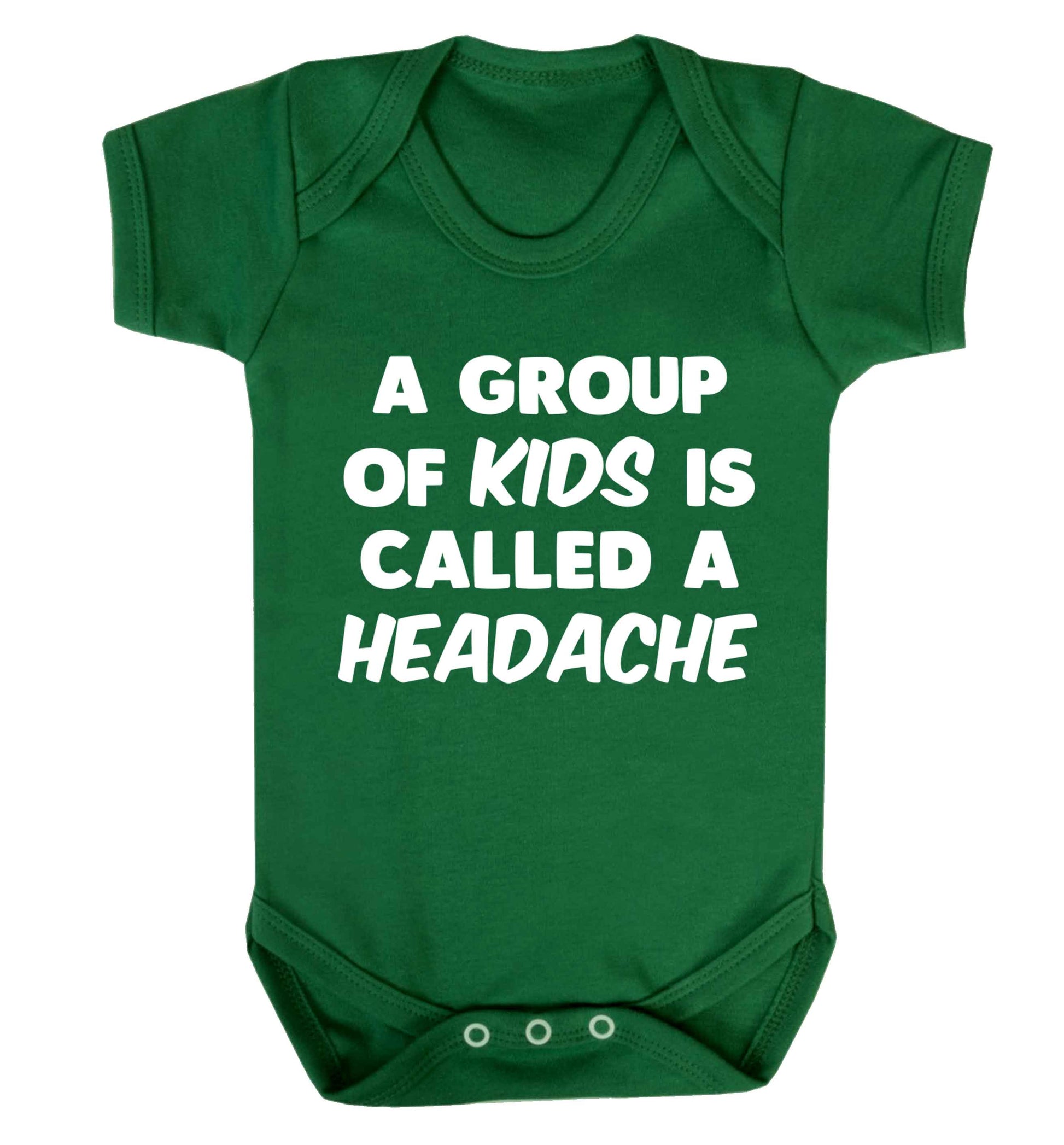 A group of kids is called a headache Baby Vest green 18-24 months