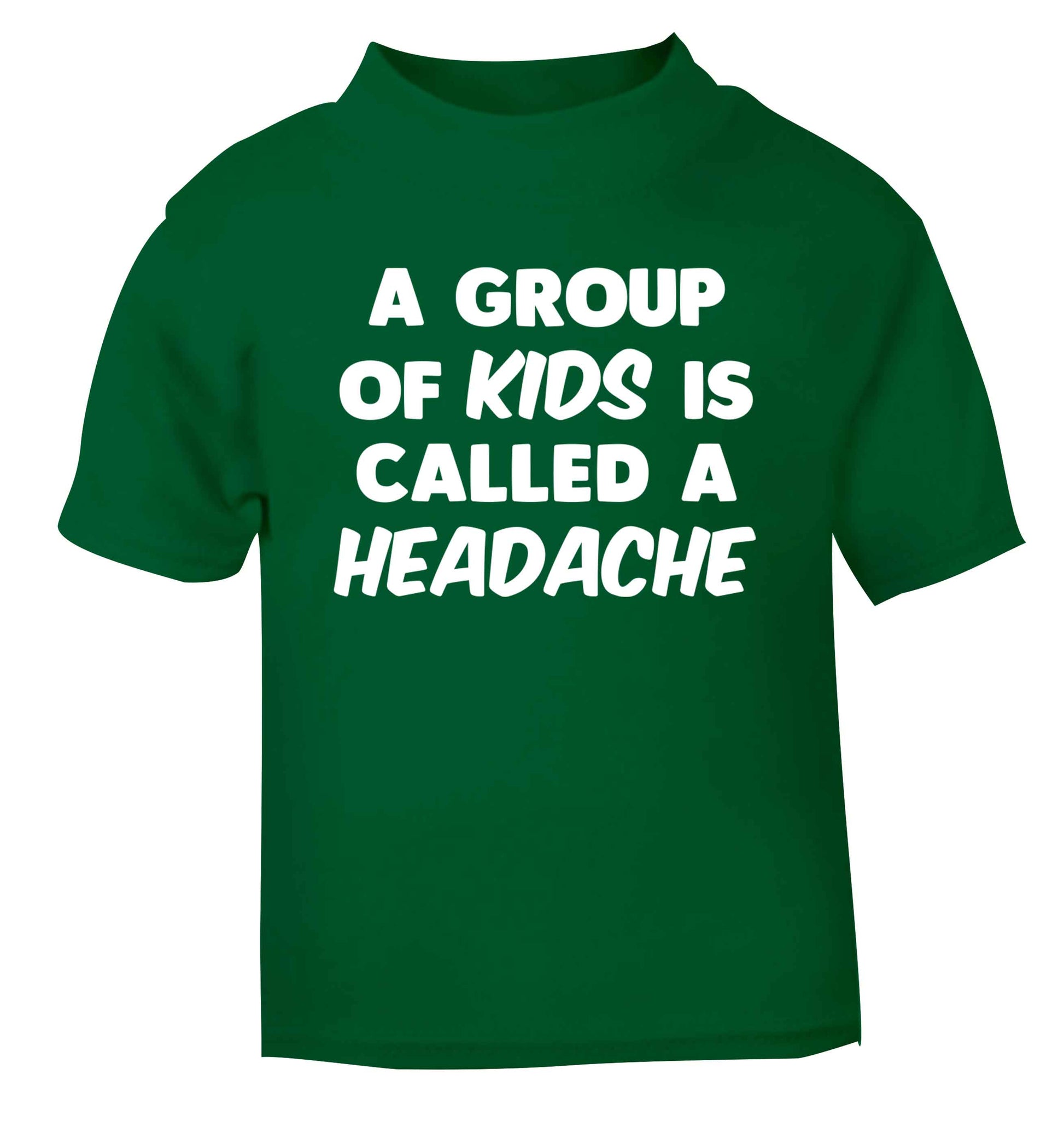 A group of kids is called a headache green Baby Toddler Tshirt 2 Years