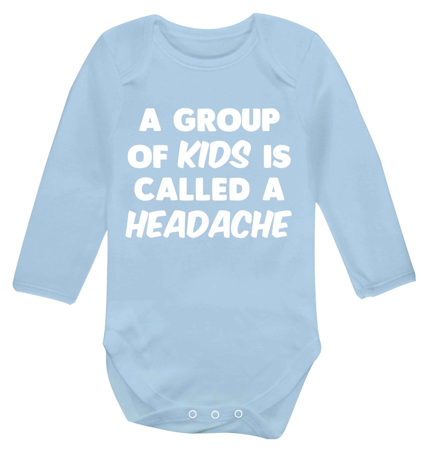A group of kids is called a headache Baby Vest long sleeved pale blue 6-12 months