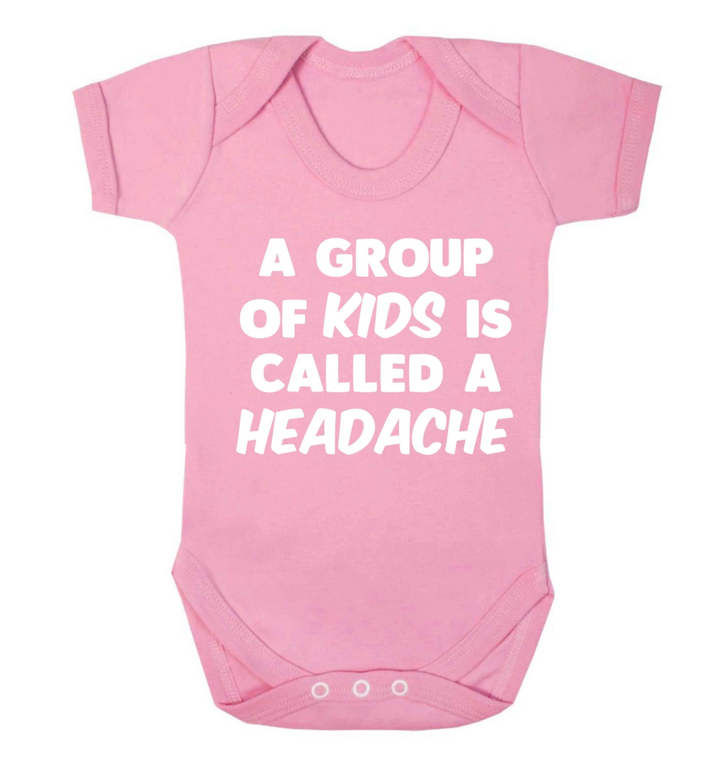 A group of kids is called a headache Baby Vest pale pink 18-24 months