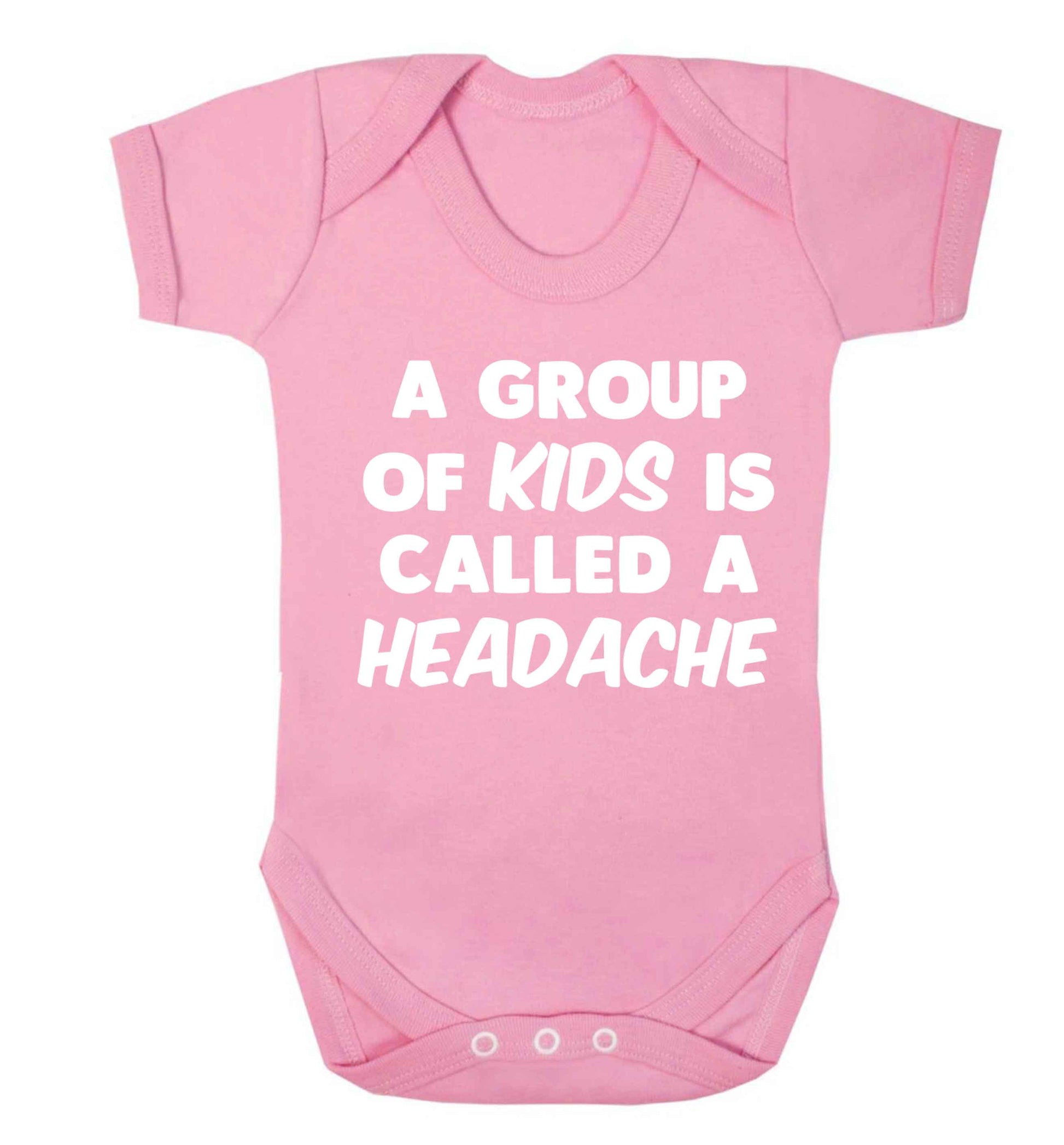A group of kids is called a headache Baby Vest pale pink 18-24 months