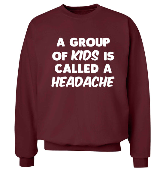 A group of kids is called a headache Adult's unisex maroon Sweater 2XL