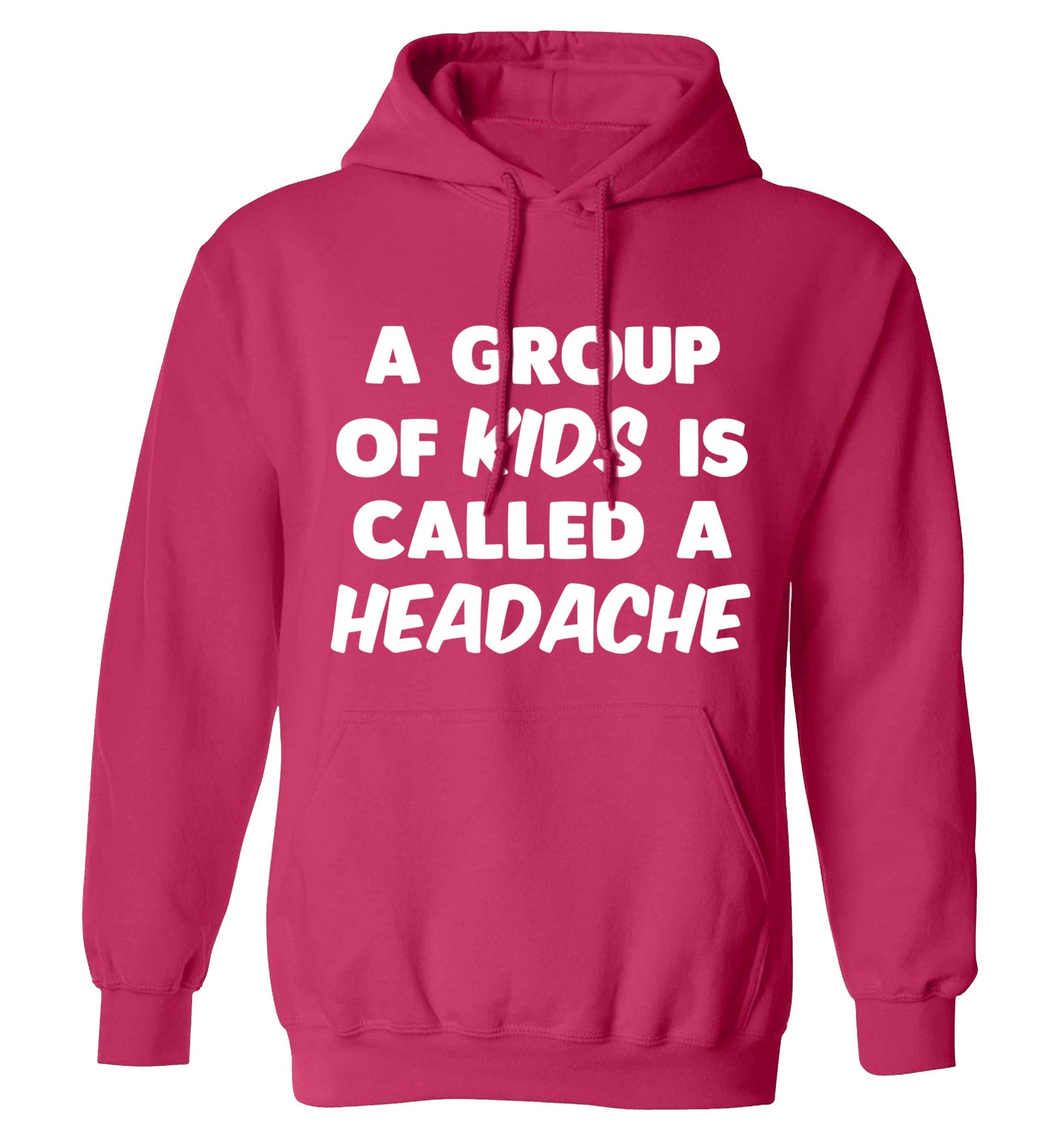 A group of kids is called a headache adults unisex pink hoodie 2XL