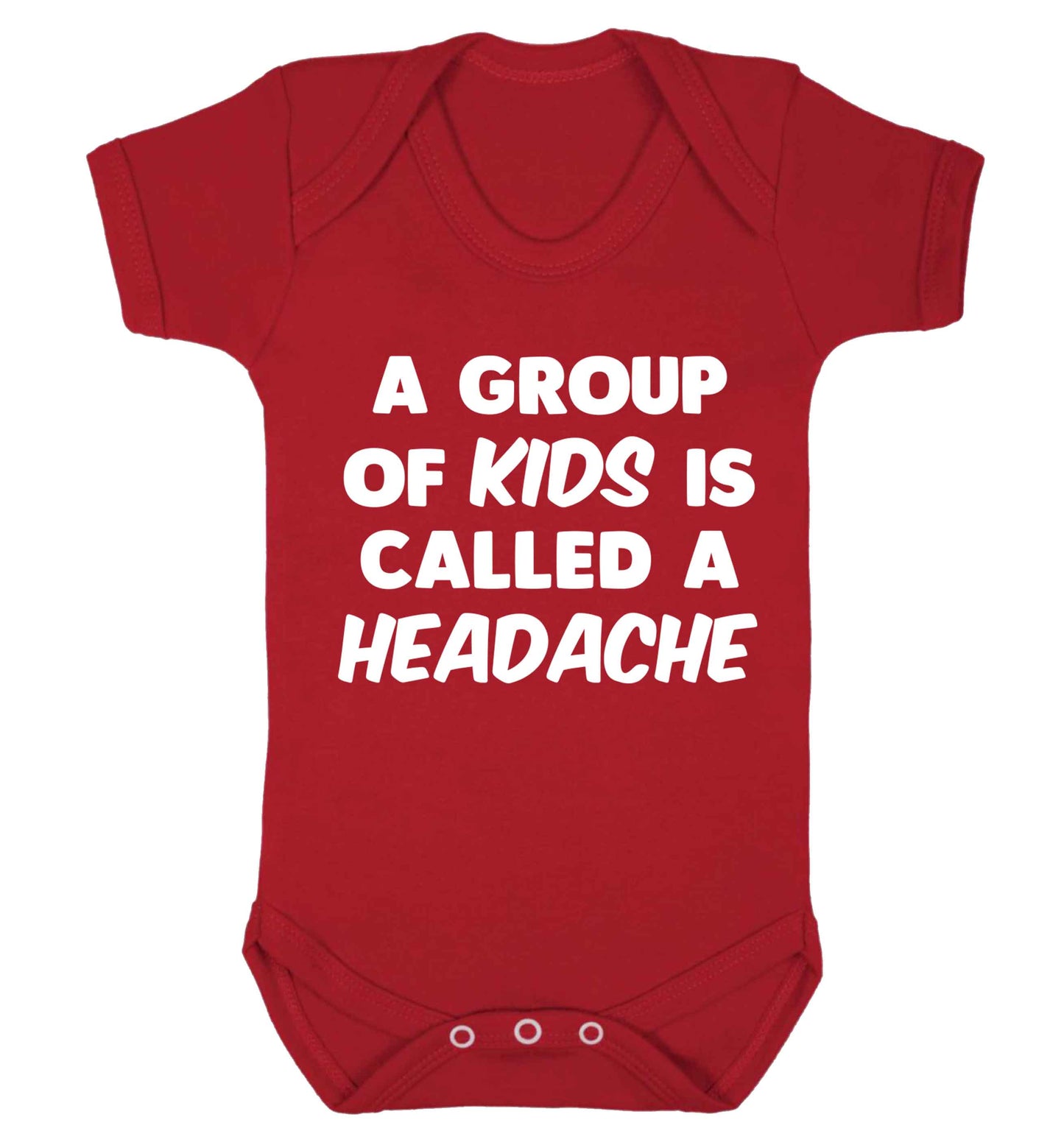 A group of kids is called a headache Baby Vest red 18-24 months