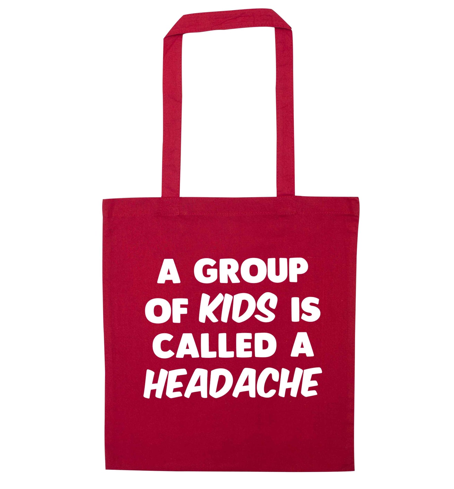 A group of kids is called a headache red tote bag