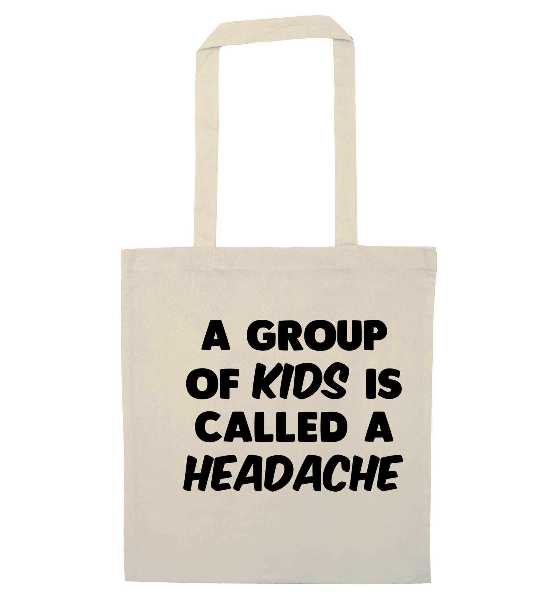 A group of kids is called a headache natural tote bag