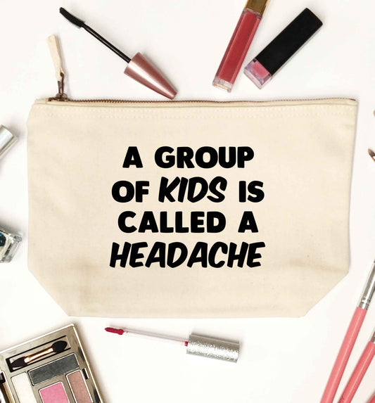 A group of kids is called a headache natural makeup bag