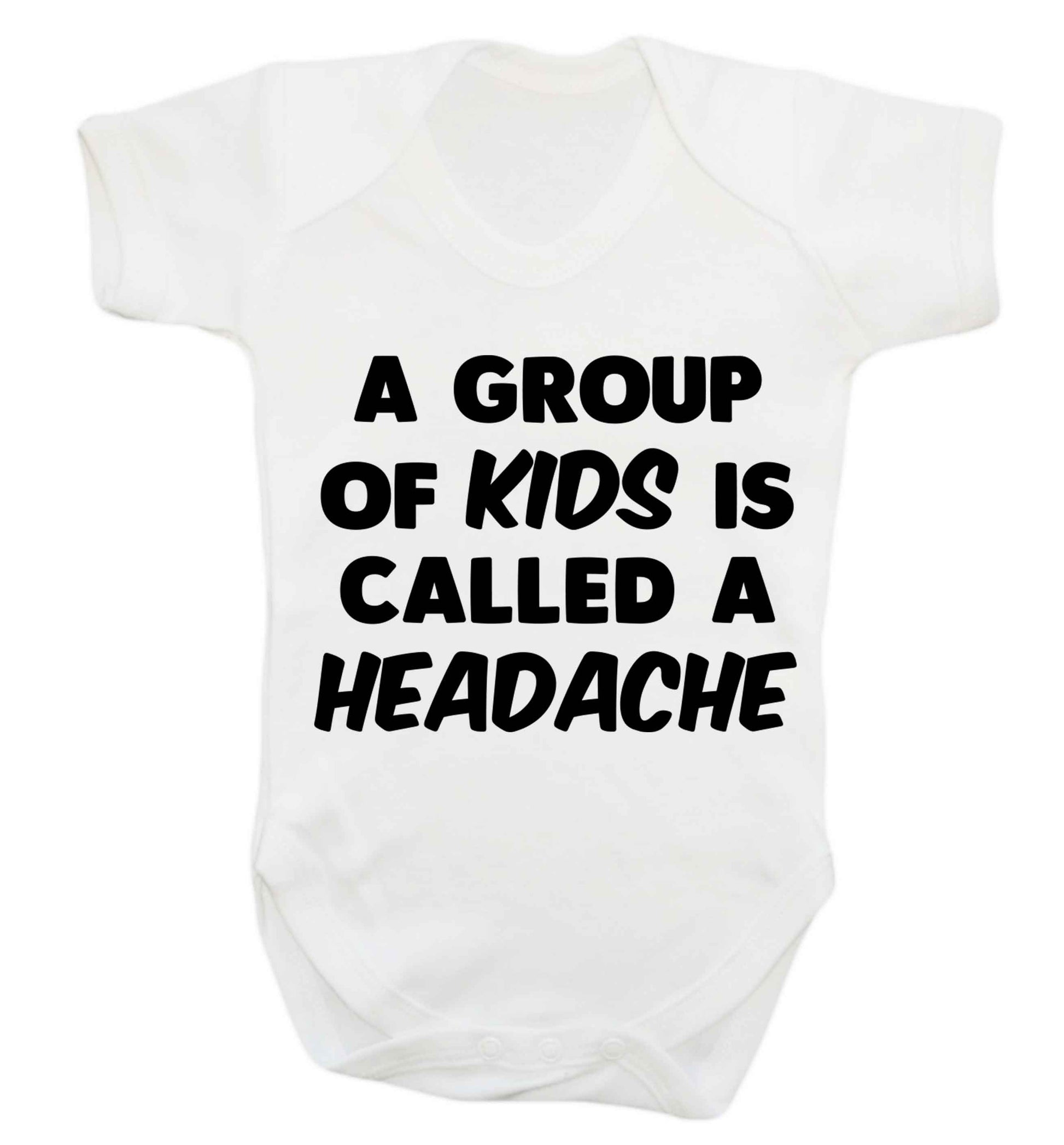 A group of kids is called a headache Baby Vest white 18-24 months