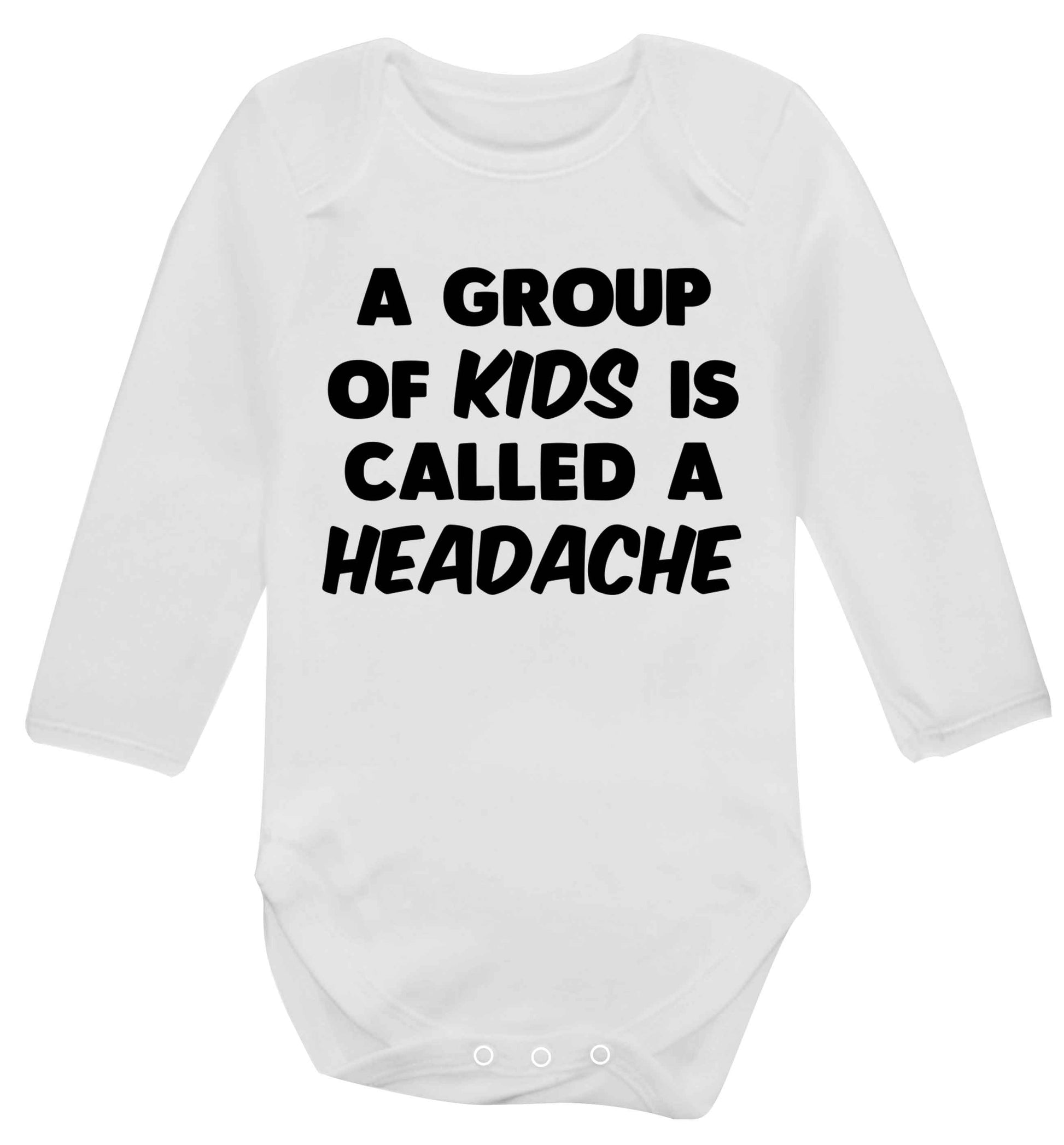 A group of kids is called a headache Baby Vest long sleeved white 6-12 months
