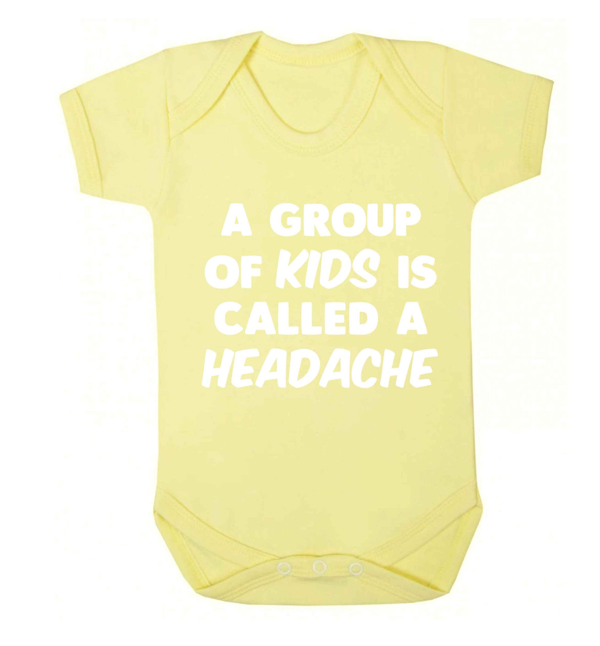 A group of kids is called a headache Baby Vest pale yellow 18-24 months