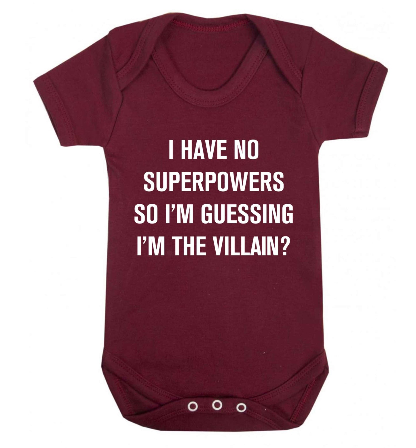 I have no superpowers so I'm guessing I'm the villain? Baby Vest maroon 18-24 months