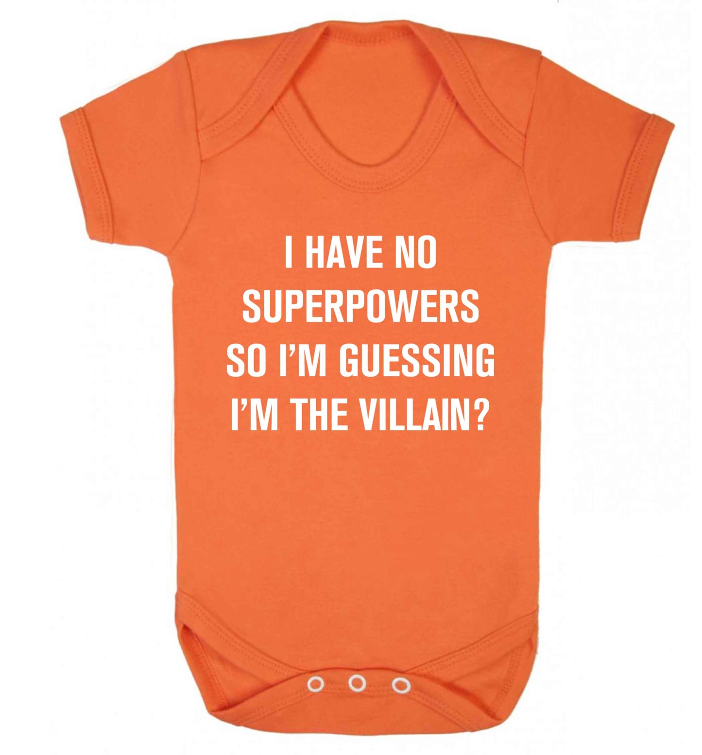 I have no superpowers so I'm guessing I'm the villain? Baby Vest orange 18-24 months