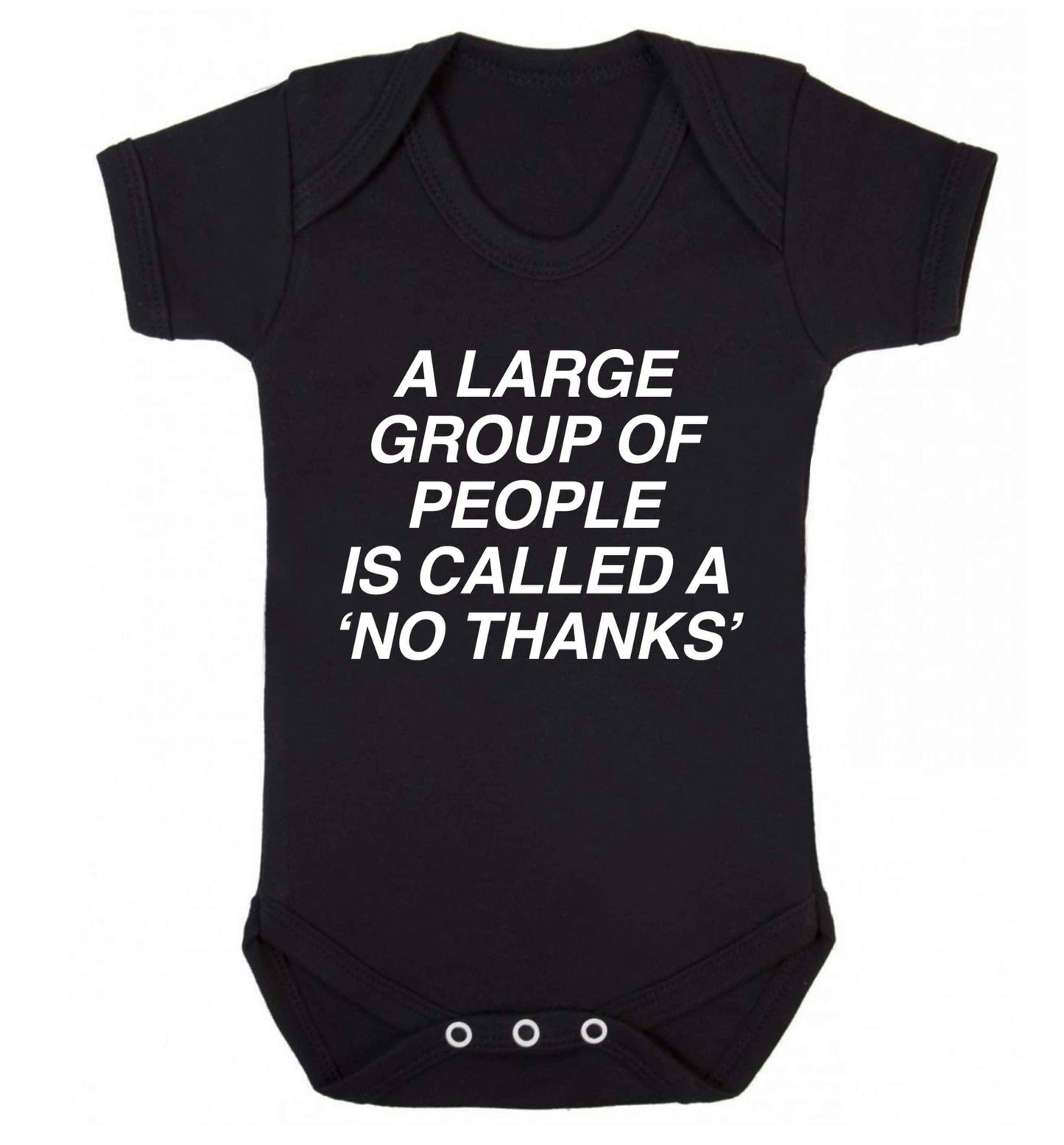 A group of people is called a 'no thanks' Baby Vest black 18-24 months