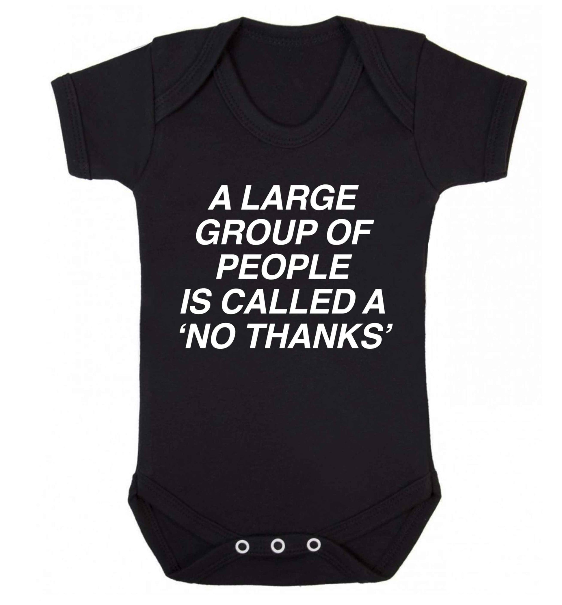A group of people is called a 'no thanks' Baby Vest black 18-24 months