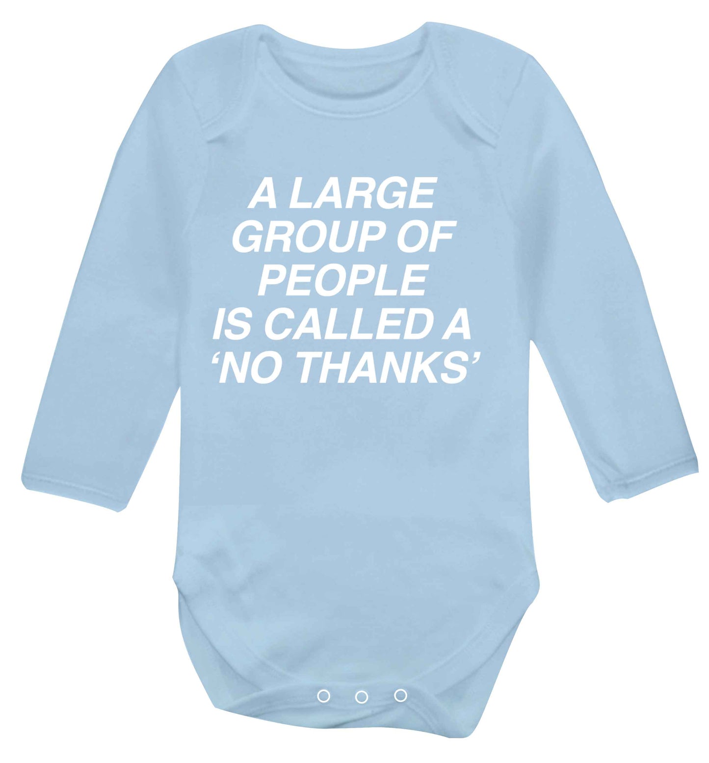 A group of people is called a 'no thanks' Baby Vest long sleeved pale blue 6-12 months