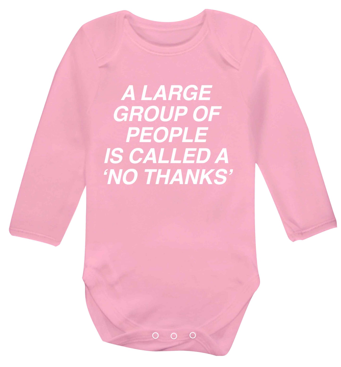 A group of people is called a 'no thanks' Baby Vest long sleeved pale pink 6-12 months