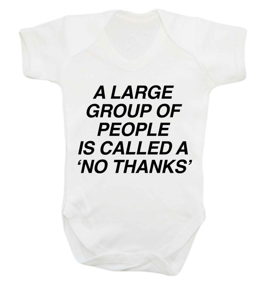 A group of people is called a 'no thanks' Baby Vest white 18-24 months