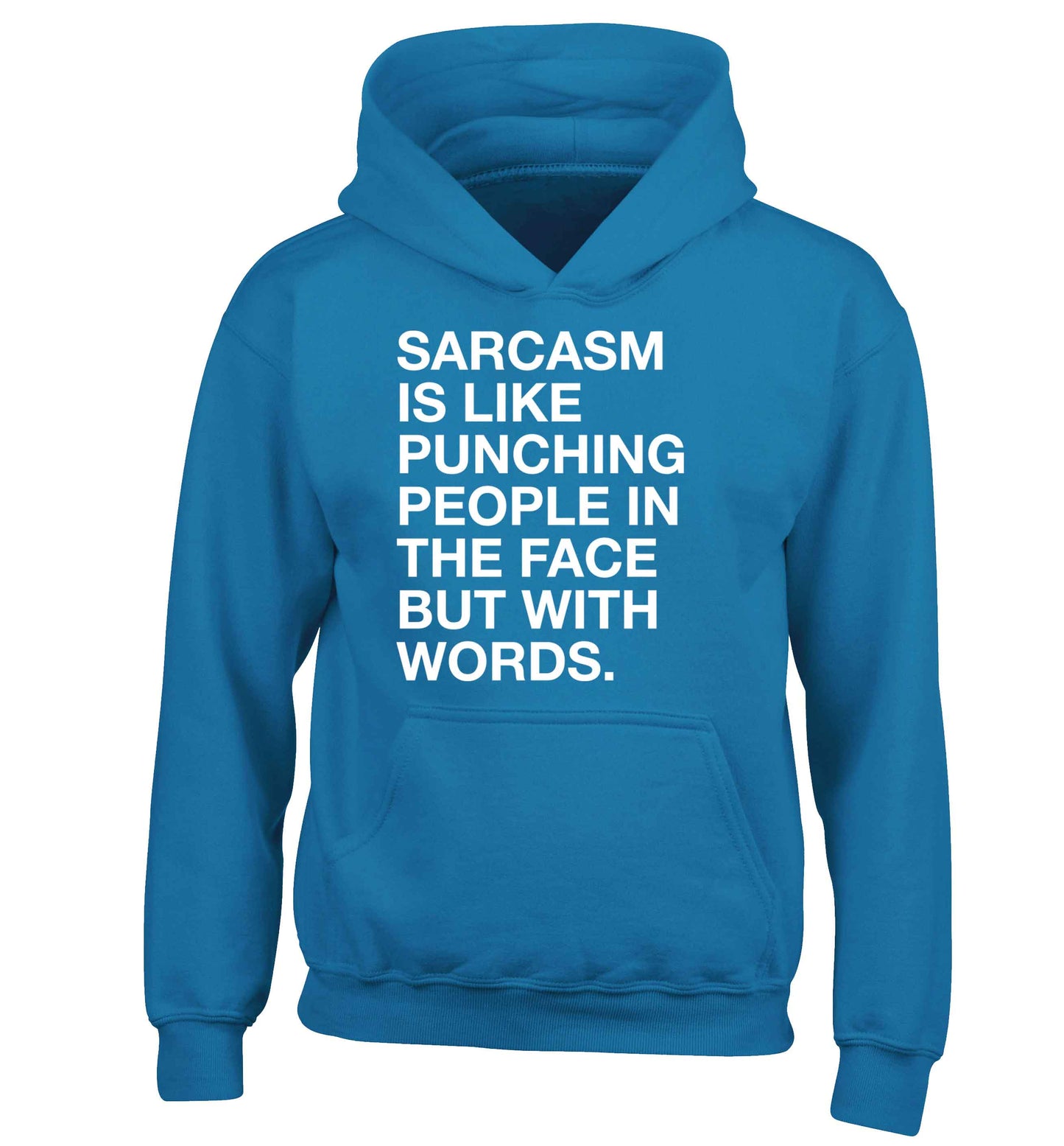 Sarcasm is like punching someone in the face children's blue hoodie 12-13 Years
