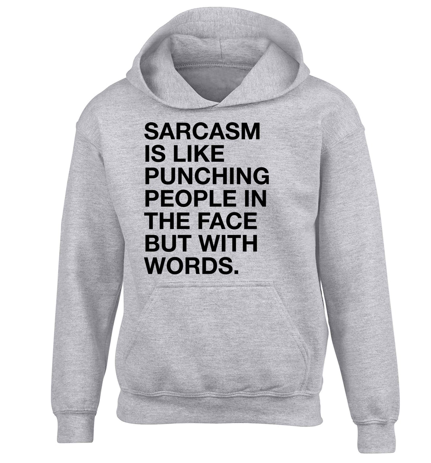Sarcasm is like punching someone in the face children's grey hoodie 12-13 Years