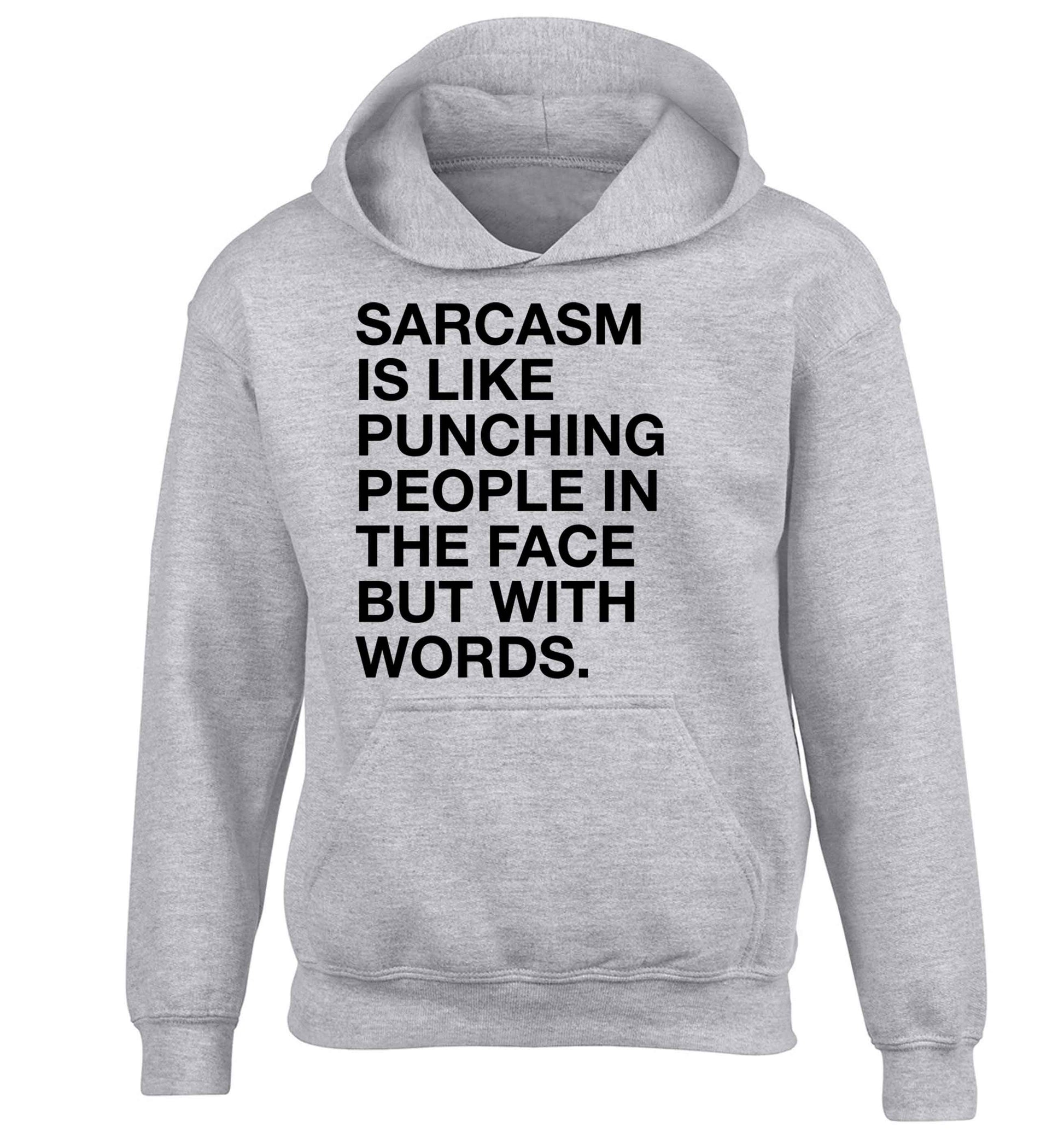 Sarcasm is like punching someone in the face children's grey hoodie 12-13 Years