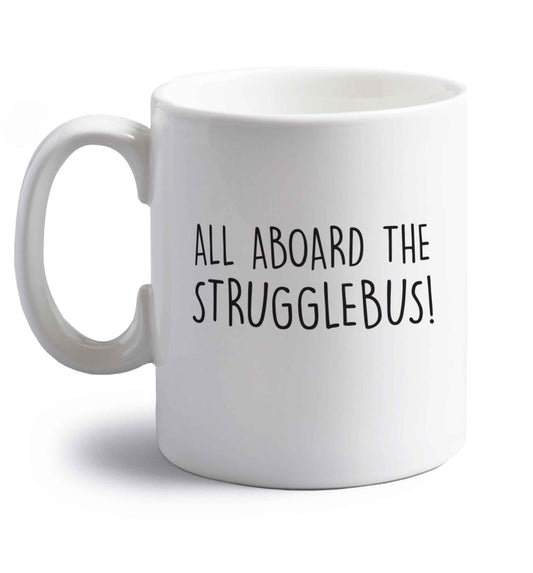 All aboard the strugglebus right handed white ceramic mug 