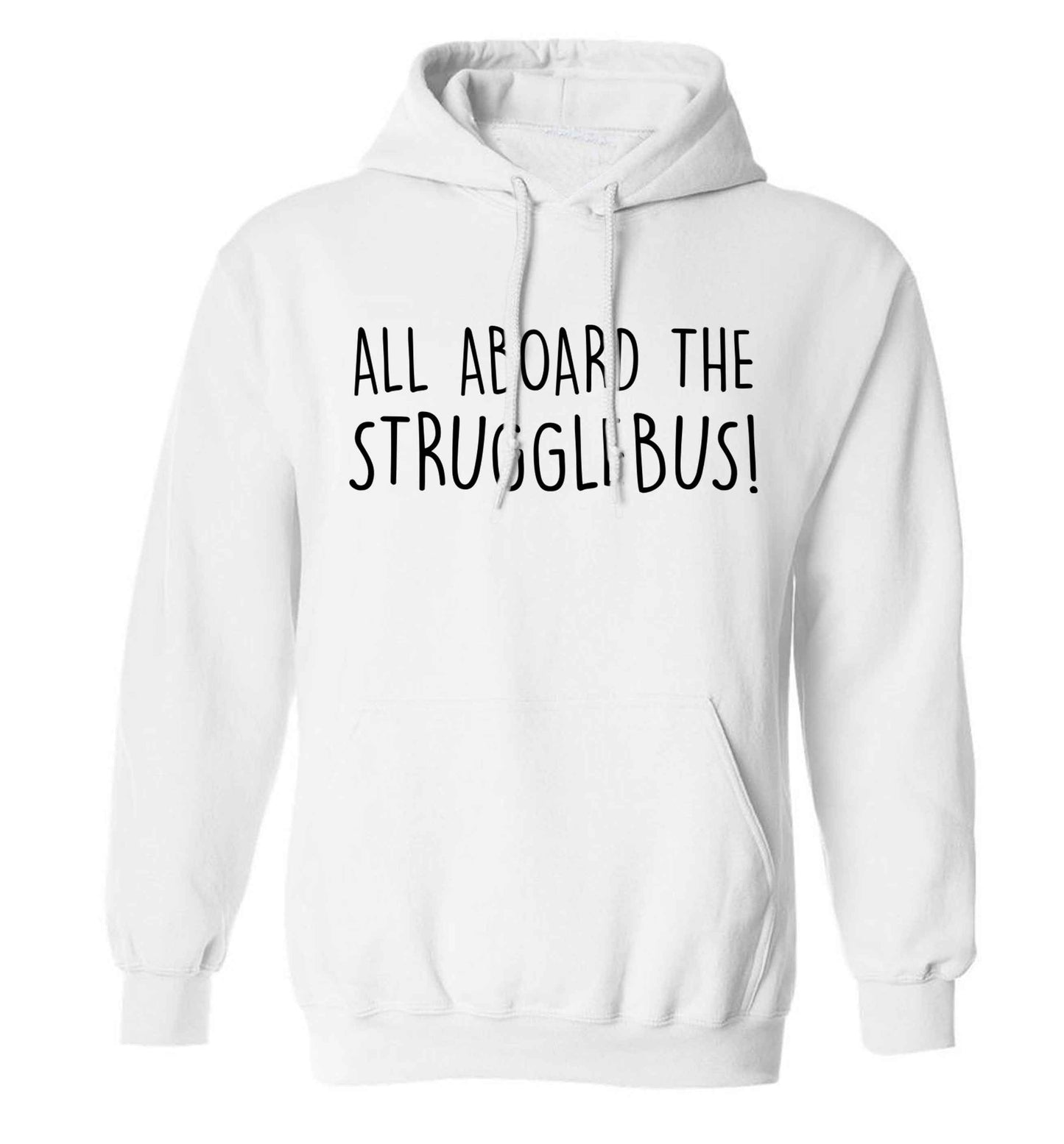 All aboard the strugglebus adults unisex white hoodie 2XL