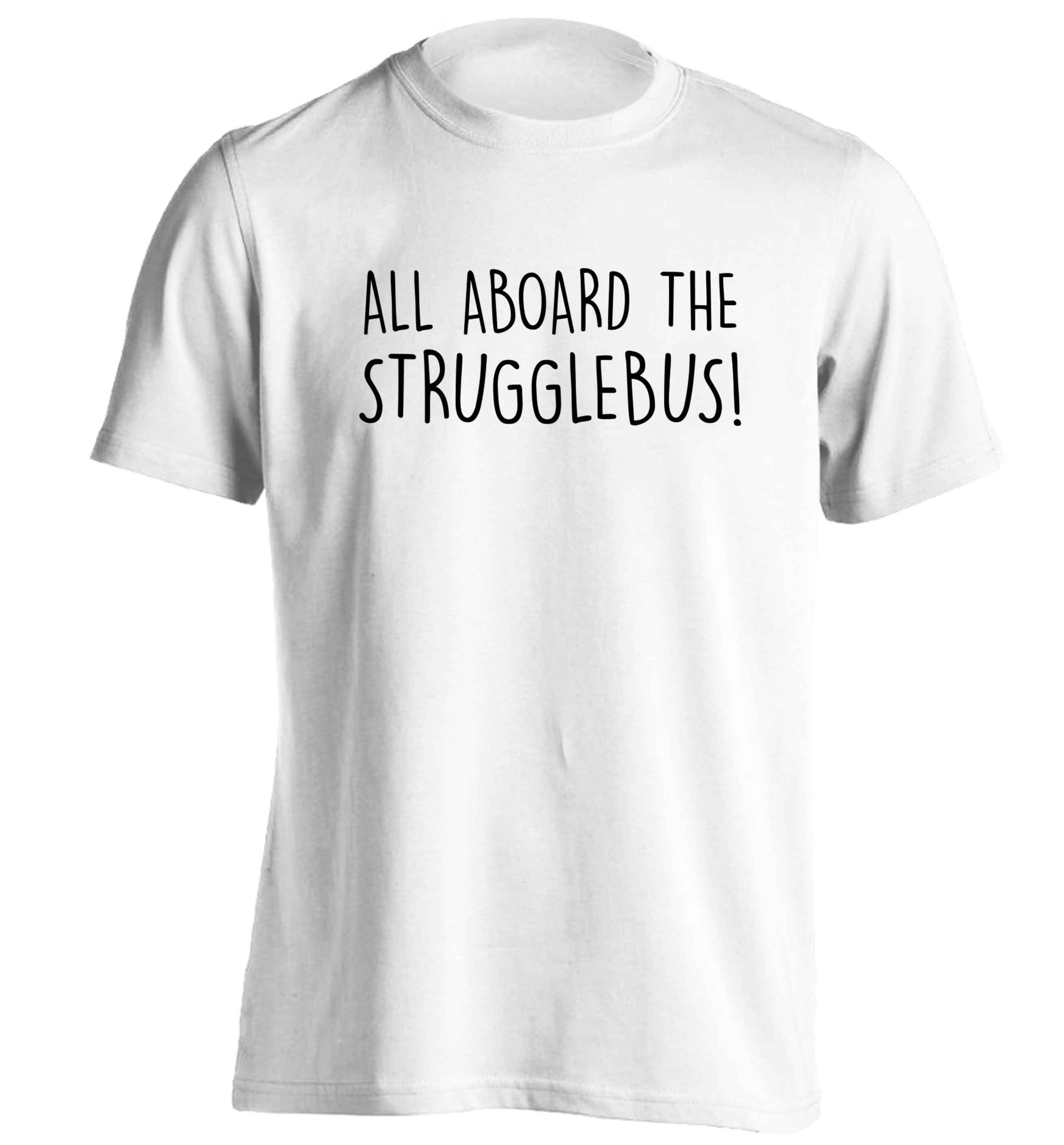 All aboard the strugglebus adults unisex white Tshirt 2XL