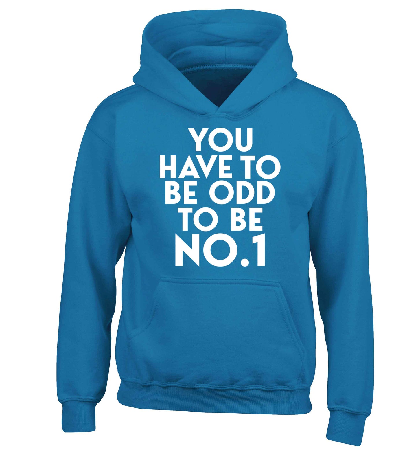 You have to be odd to be No.1 children's blue hoodie 12-13 Years
