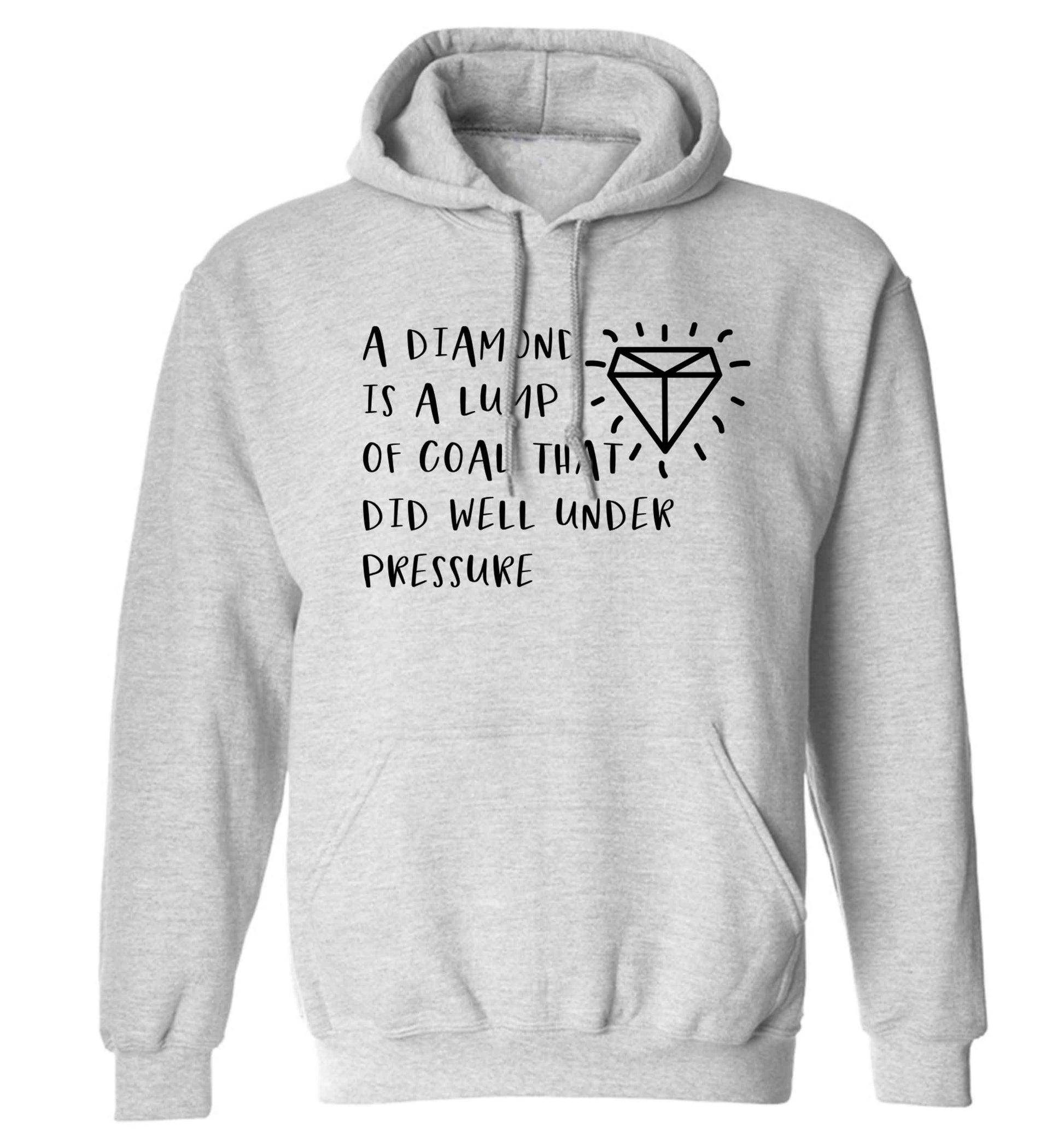 A diamond is a lump of coal that did well under preassure adults unisex grey hoodie 2XL