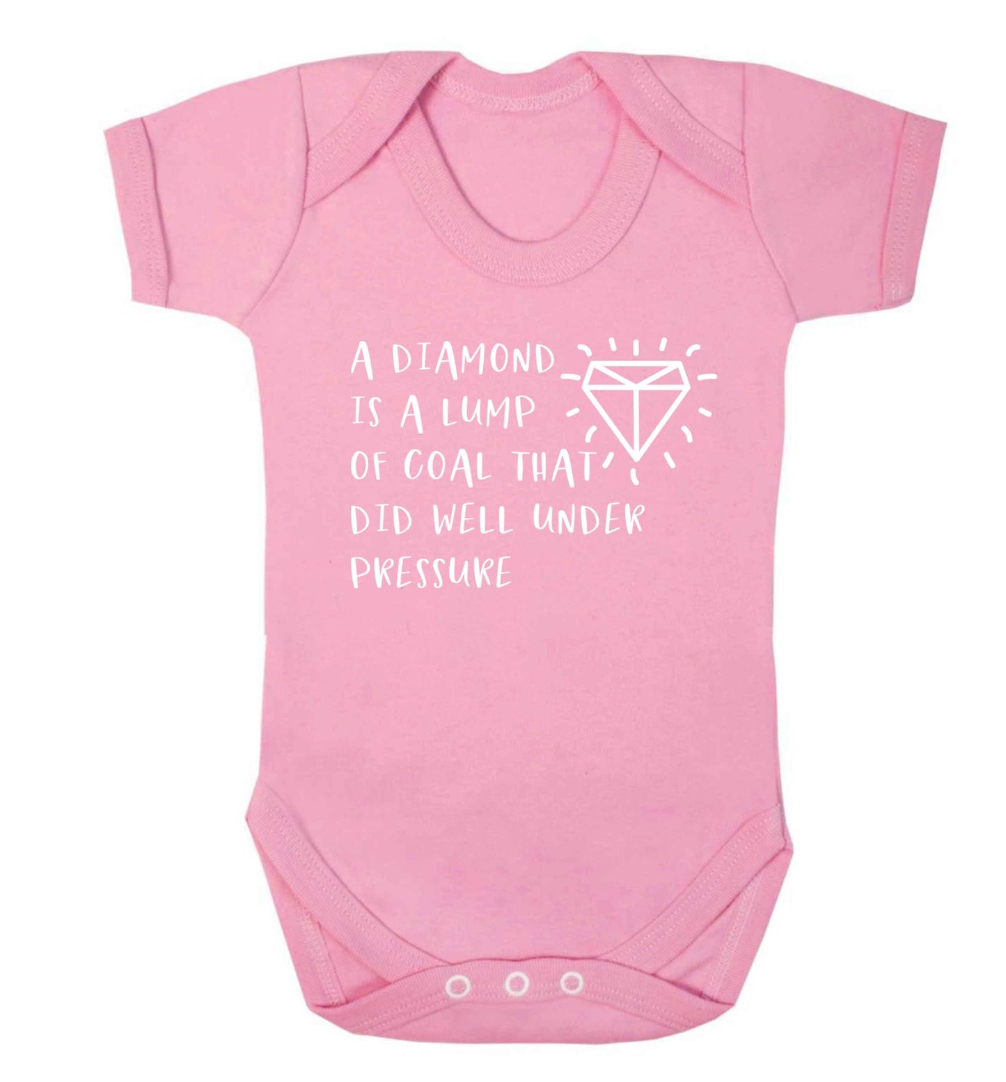 A diamond is a lump of coal that did well under preassure Baby Vest pale pink 18-24 months