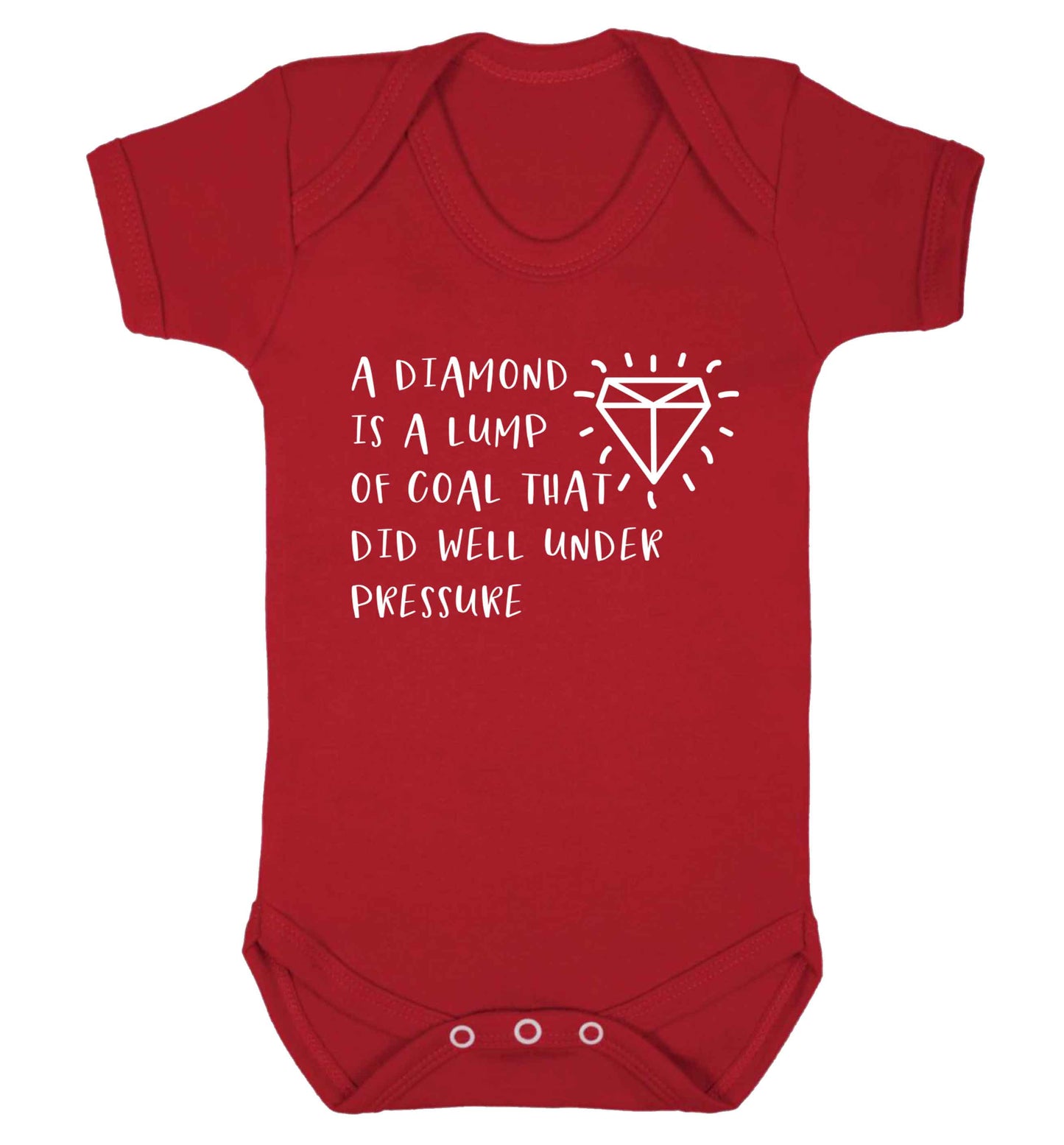 A diamond is a lump of coal that did well under preassure Baby Vest red 18-24 months