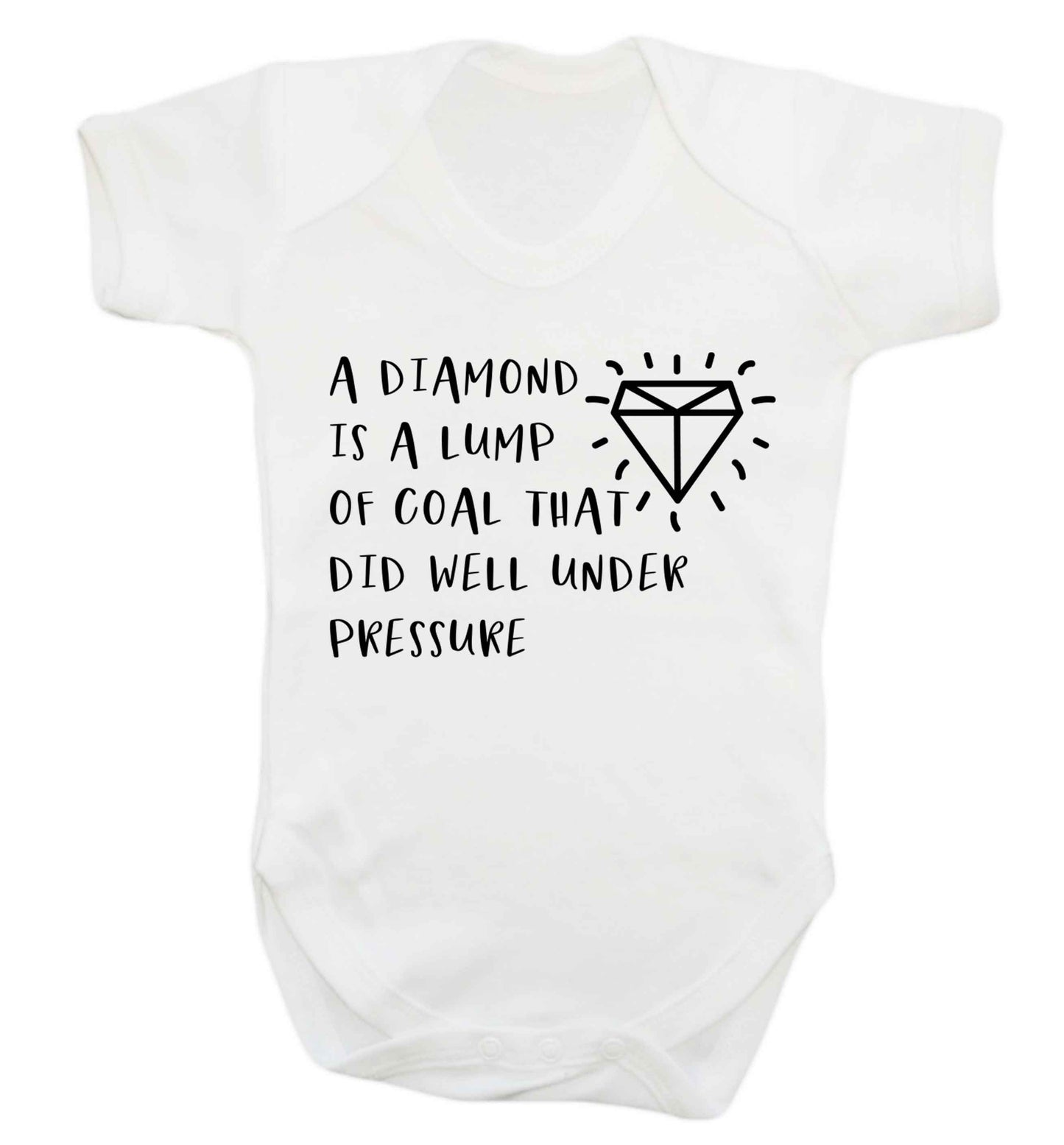 A diamond is a lump of coal that did well under preassure Baby Vest white 18-24 months
