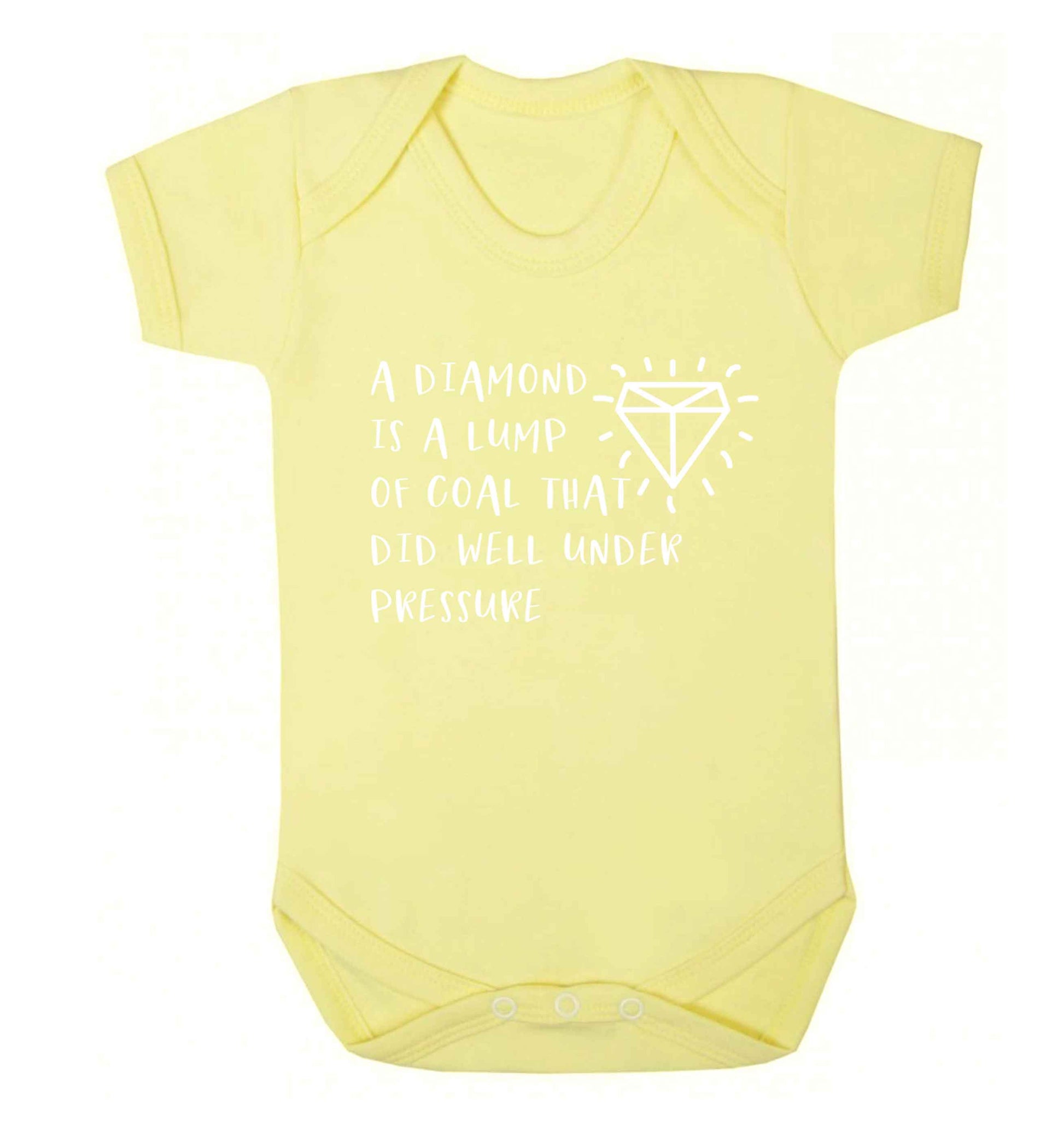 A diamond is a lump of coal that did well under preassure Baby Vest pale yellow 18-24 months
