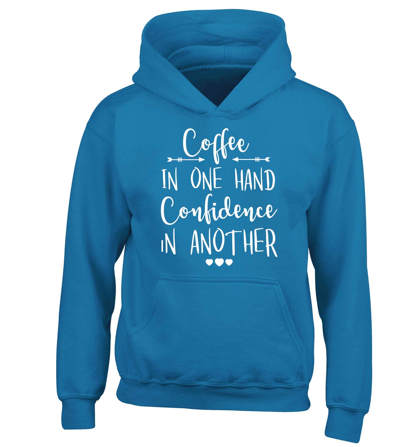 Coffee in one hand confidence in the other children's blue hoodie 12-13 Years