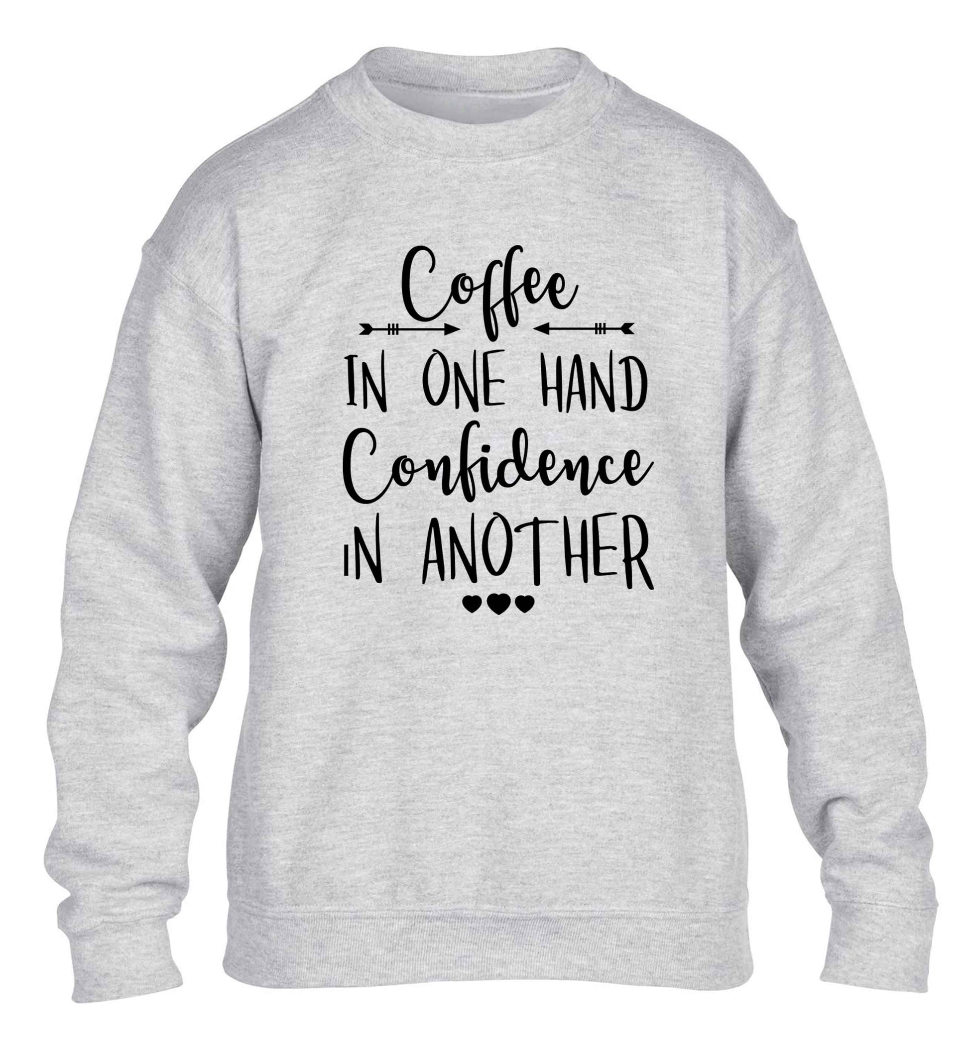 Coffee in one hand confidence in the other children's grey sweater 12-13 Years